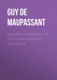 Guy Maupassant: OEuvres complètes de Guy de Maupassant - volume 09