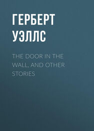 Герберт Уэллс: The Door in the Wall, and Other Stories