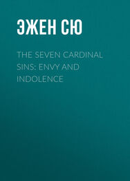Эжен Сю: The Seven Cardinal Sins: Envy and Indolence