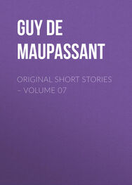Guy Maupassant: Original Short Stories – Volume 07