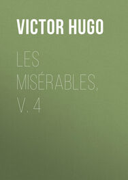 Victor Hugo: Les Misérables, v. 4