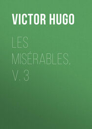 Victor Hugo: Les Misérables, v. 3