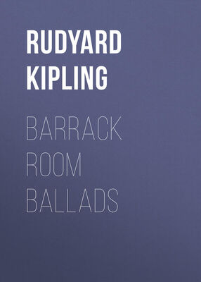 Rudyard Kipling Barrack Room Ballads