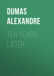 Alexandre Dumas: Ten Years Later