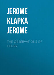 Jerome Jerome: The Observations of Henry