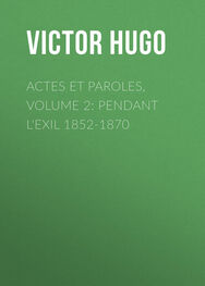 Victor Hugo: Actes et Paroles, Volume 2: Pendant l'exil 1852-1870