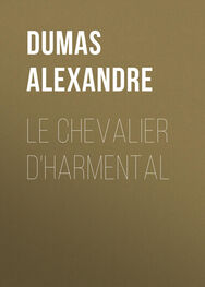 Alexandre Dumas: Le chevalier d'Harmental