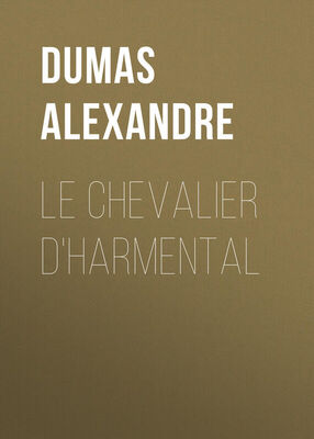 Alexandre Dumas Le chevalier d'Harmental