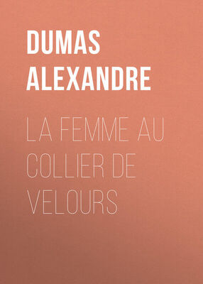 Alexandre Dumas La femme au collier de velours