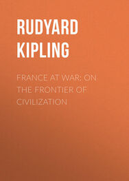 Rudyard Kipling: France at War: On the Frontier of Civilization