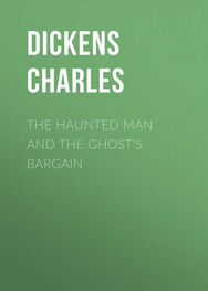 Чарльз Диккенс: The Haunted Man and the Ghost's Bargain