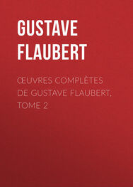 Gustave Flaubert: Œuvres complètes de Gustave Flaubert, tome 2