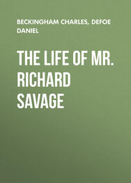 Daniel Defoe: The Life of Mr. Richard Savage