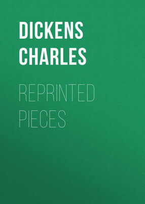 Чарльз Диккенс Reprinted Pieces