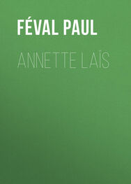 Paul Féval: Annette Laïs