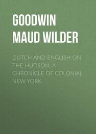 Maud Goodwin: Dutch and English on the Hudson: A Chronicle of Colonial New York