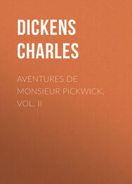 Charles Dickens: Aventures de Monsieur Pickwick, Vol. II