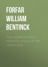 William Forfar: The Wizard of West Penwith: A Tale of the Land's-End