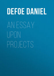 Daniel Defoe: An Essay Upon Projects