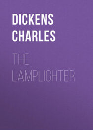 Charles Dickens: The Lamplighter