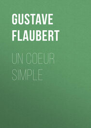 Gustave Flaubert: Un coeur simple