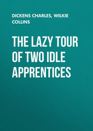 Charles Dickens: The Lazy Tour of Two Idle Apprentices