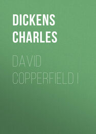 Charles Dickens: David Copperfield I