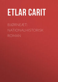 Etlar Carit: Bjørneæt: Nationalhistorisk Roman