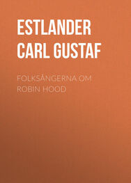 Carl Estlander: Folksångerna om Robin Hood