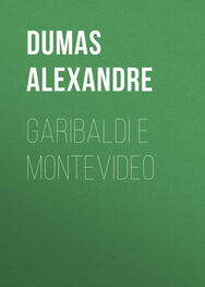 Alexandre Dumas: Garibaldi e Montevideo