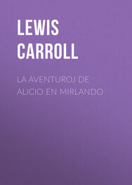 Lewis Carroll: La Aventuroj de Alicio en Mirlando