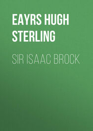 Hugh Eayrs: Sir Isaac Brock