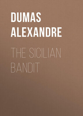 Alexandre Dumas The Sicilian Bandit