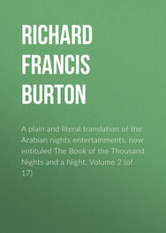 Richard Burton: A plain and literal translation of the Arabian nights entertainments, now entituled The Book of the Thousand Nights and a Night, Volume 2 (of 17)