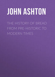 John Ashton: The History of Bread From Pre-historic to Modern Times