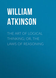 William Atkinson: The Art of Logical Thinking; Or, The Laws of Reasoning