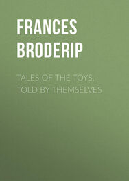 Frances Broderip: Tales of the Toys, Told by Themselves