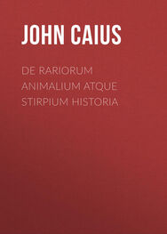 John Caius: De Rariorum Animalium atque Stirpium Historia