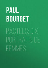 Paul Bourget: Pastels: dix portraits de femmes