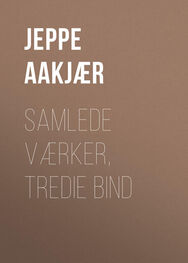 Jeppe Aakjær: Samlede Værker, Tredie Bind