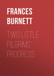 Frances Burnett: Two Little Pilgrims' Progress