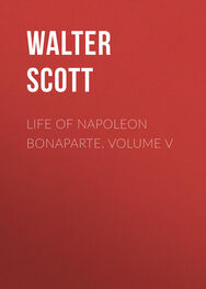 Walter Scott: Life of Napoleon Bonaparte. Volume V