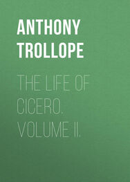 Anthony Trollope: The Life of Cicero. Volume II.