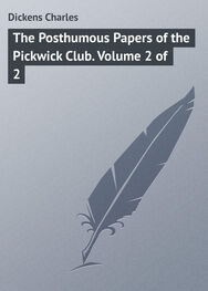 Charles Dickens: The Posthumous Papers of the Pickwick Club. Volume 2 of 2