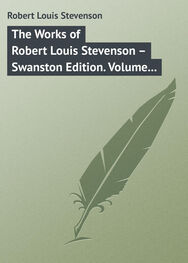 Robert Stevenson: The Works of Robert Louis Stevenson – Swanston Edition. Volume 23