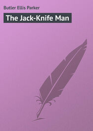 Ellis Butler: The Jack-Knife Man