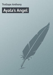 Anthony Trollope: Ayala's Angel