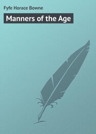 Horace Fyfe: Manners of the Age