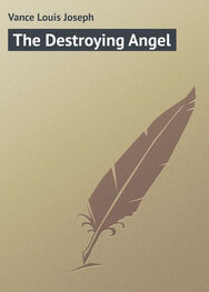 Louis Vance: The Destroying Angel