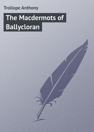 Anthony Trollope: The Macdermots of Ballycloran